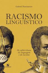 Icon image Racismo Linguístico: os subterrâneos da linguagem e do racismo