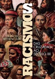 Icon image Racismos: Das Cruzadas ao século XX