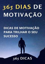 Icon image 365 Dias de Motivação: Dicas de motivação para trilhar o seu sucesso