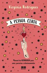 Icon image A pessoa certa: Manual da astrologia para amor, parcerias e relacionamentos