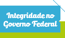 Campanha Integridade no Governo Federal