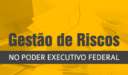 Gestão de riscos no poder executivo federal